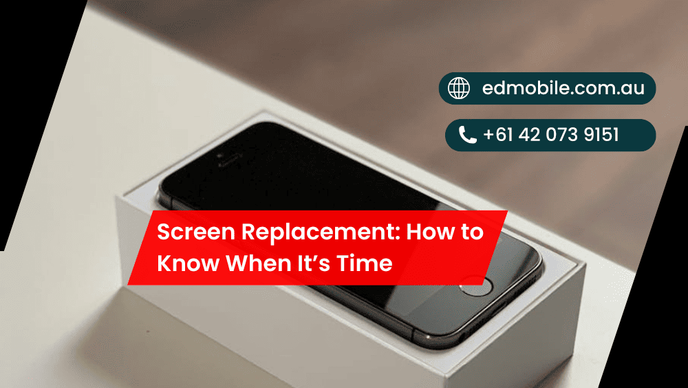 Screen Replacement: How to Know When It’s Time