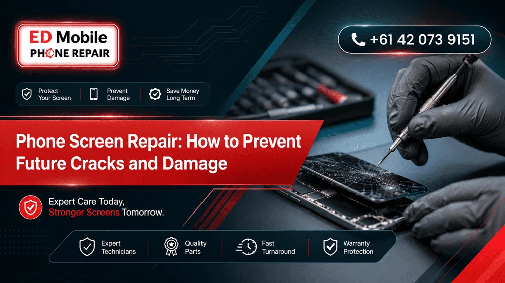 Phone Screen Repair: How to Prevent Future Cracks and Damage